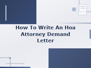 How to Write an Hoa Attorney Demand Letter