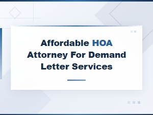 Affordable Hoa Demand Letter Attorney Fees & Costs